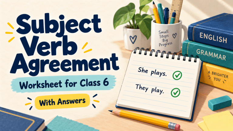Subject verb agreement worksheet for Class 6 with examples